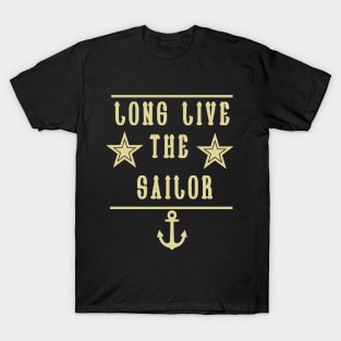 Long live the Sailor gift T-Shirt